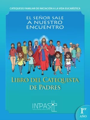 LIBRO DEL «CATEQUISTA» DE PADRES # 1, (FORMADOR)