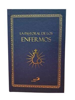 Ritual, La Pastoral de los enfermos, El Sacramento de la Unción